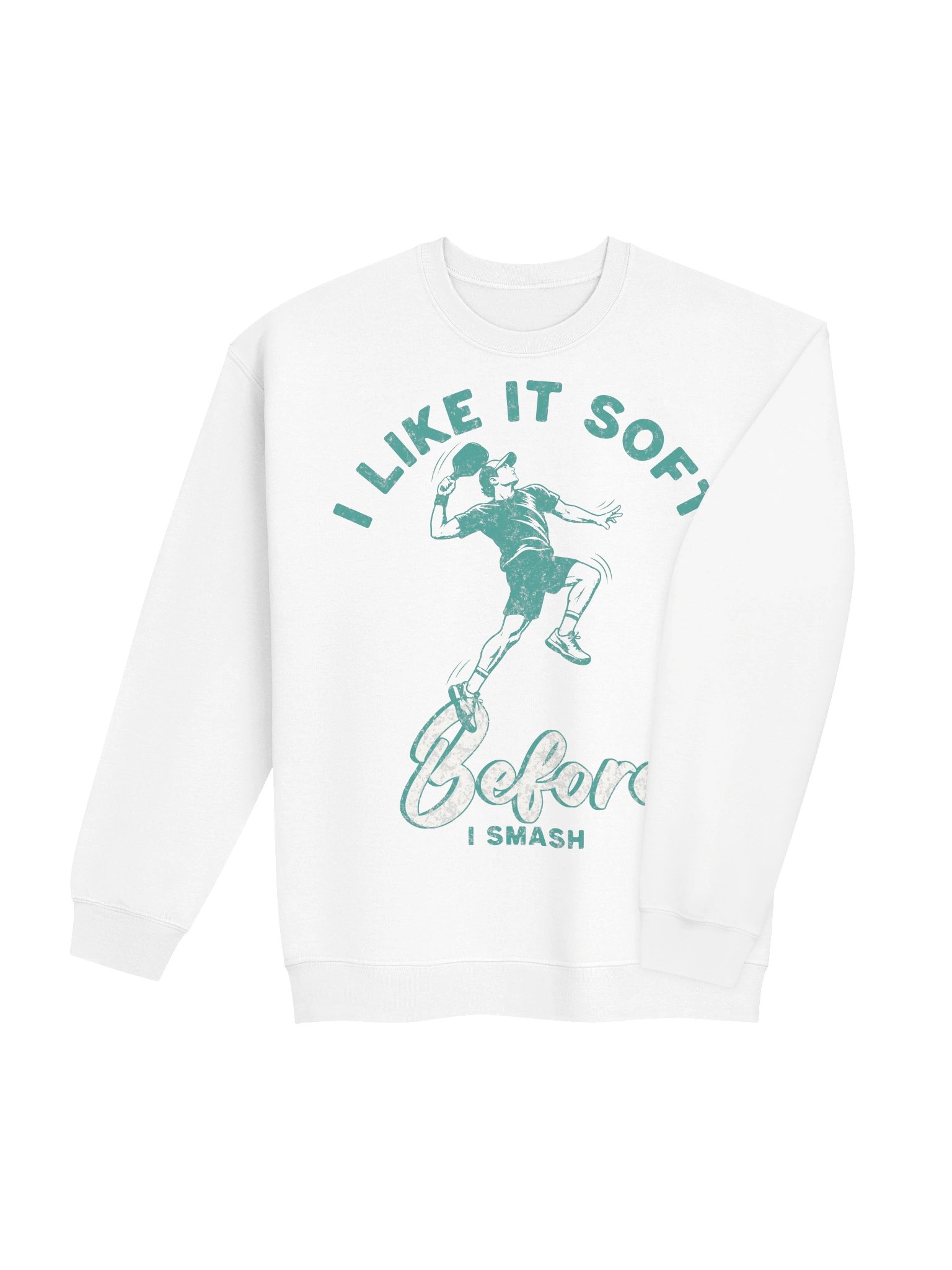 I Like It Soft Before I Smash Sweatshirt – Adult Humor Pickleball Sweatshirt product image (19)