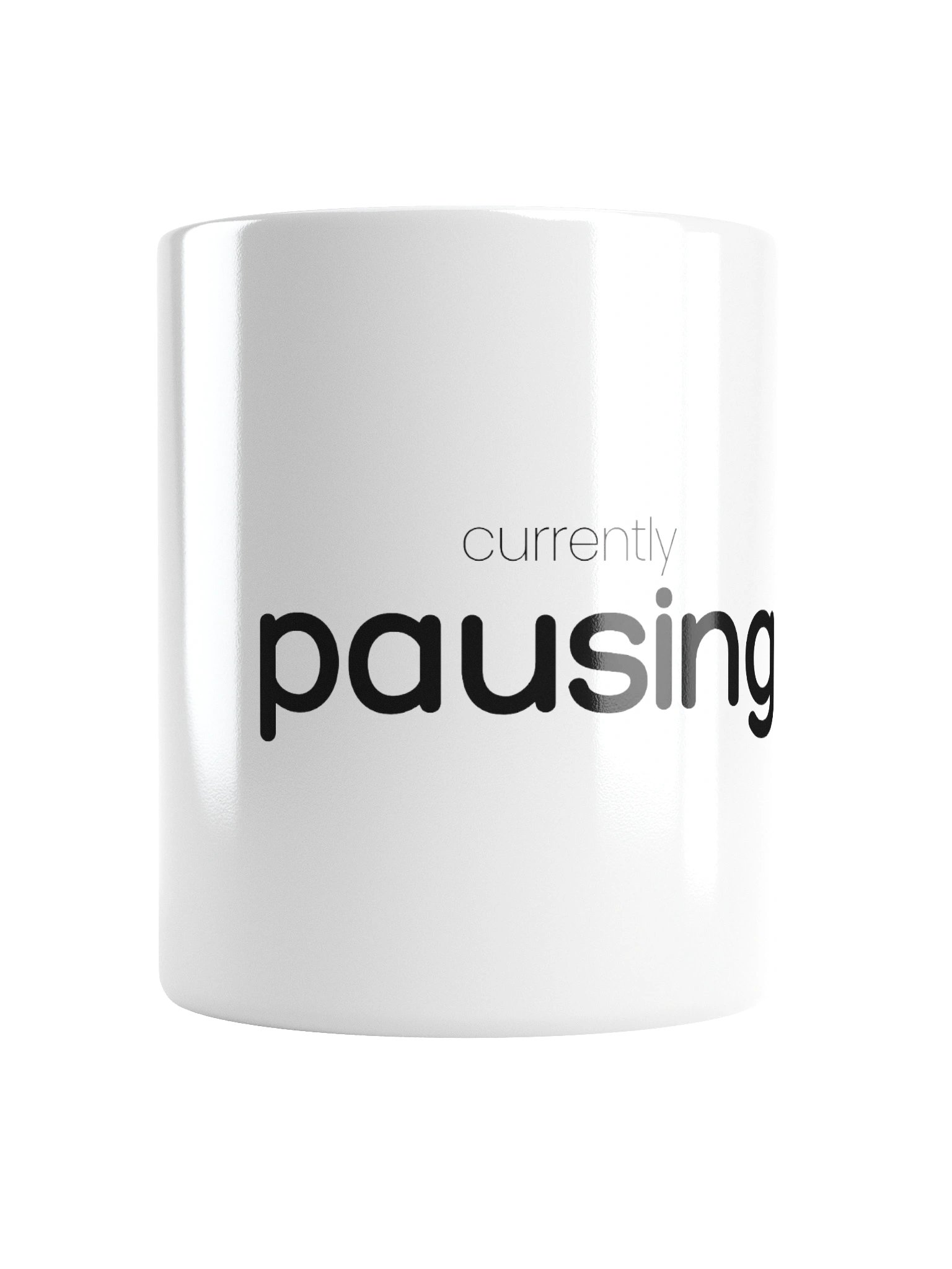 White Glossy Mug - Currently Pausing product image (18)