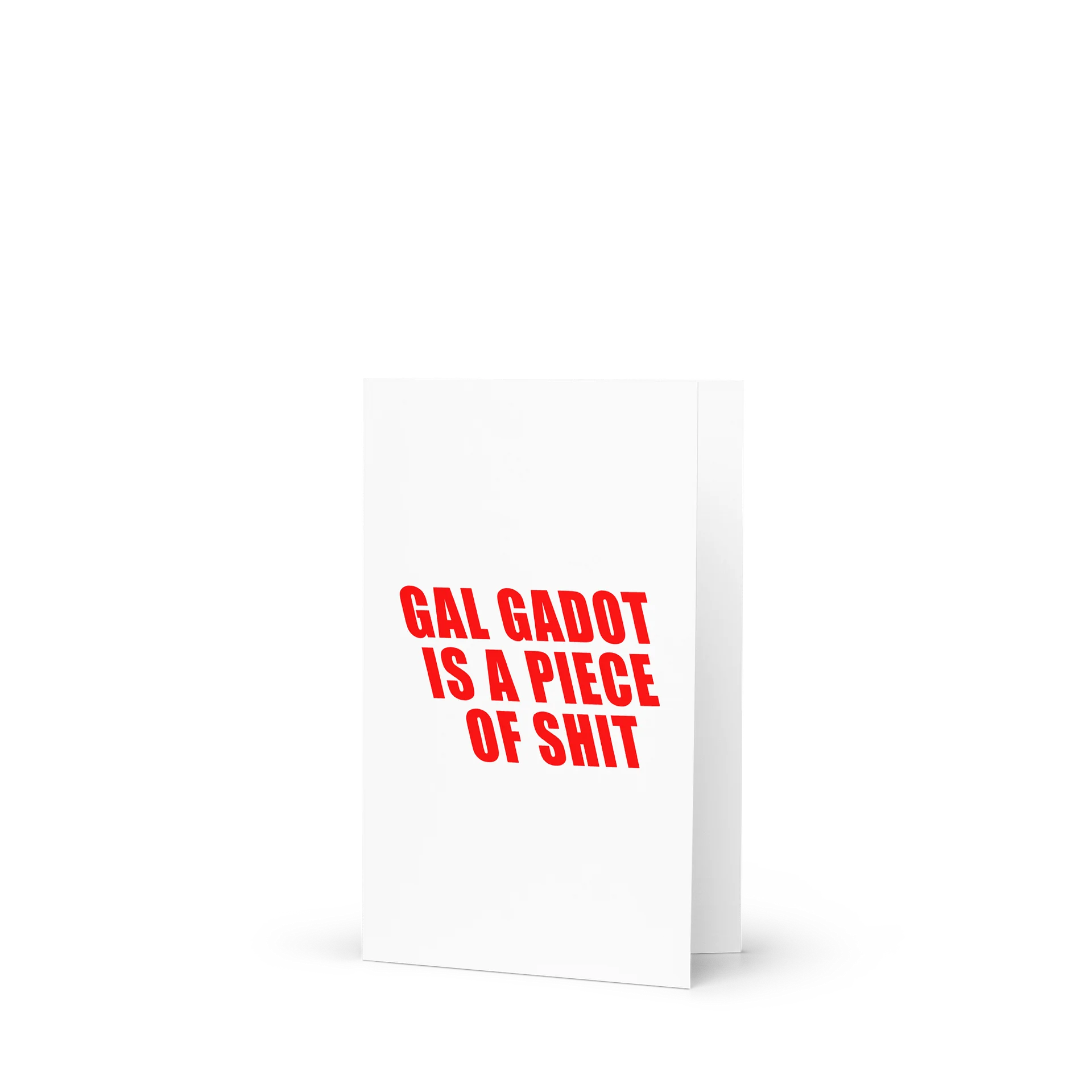 Gal Gadot Is A Piece of Shit - Card product image (1)