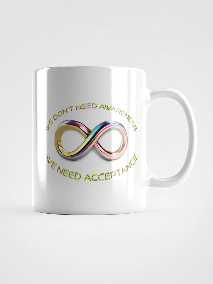 We Don't Need Awareness 15oz Mug product image (1)