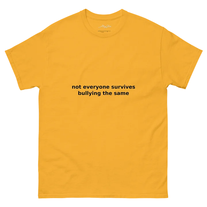 GBMT Not Everyone Survives Bullying The Same Premium Tee product image (2)