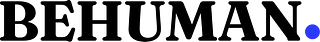 BEHUMAN