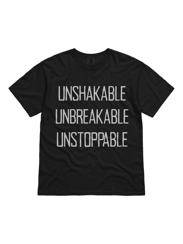 Unshakable Unbreakable Unstoppable Tee product image (1)