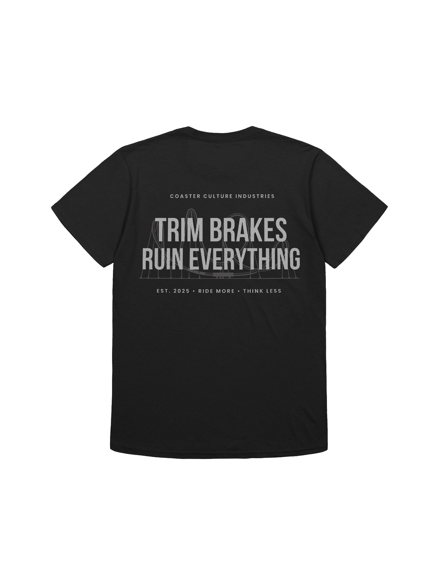 Trim Brakes Ruin Everything – Coaster Culture Premium Tee (Front + Back Print) product image (2)