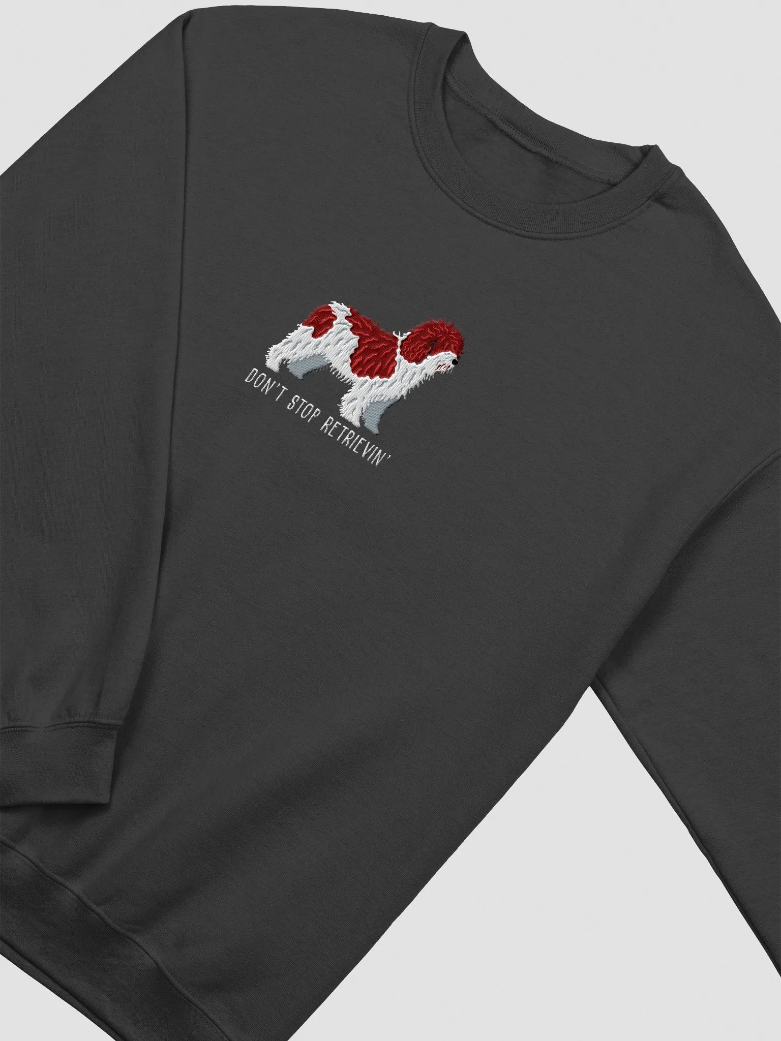 Don't Stop Retrievin' Sweatshirt (Embroidered) of a Spanish Water Dog(Chocolate & White) product image (6)