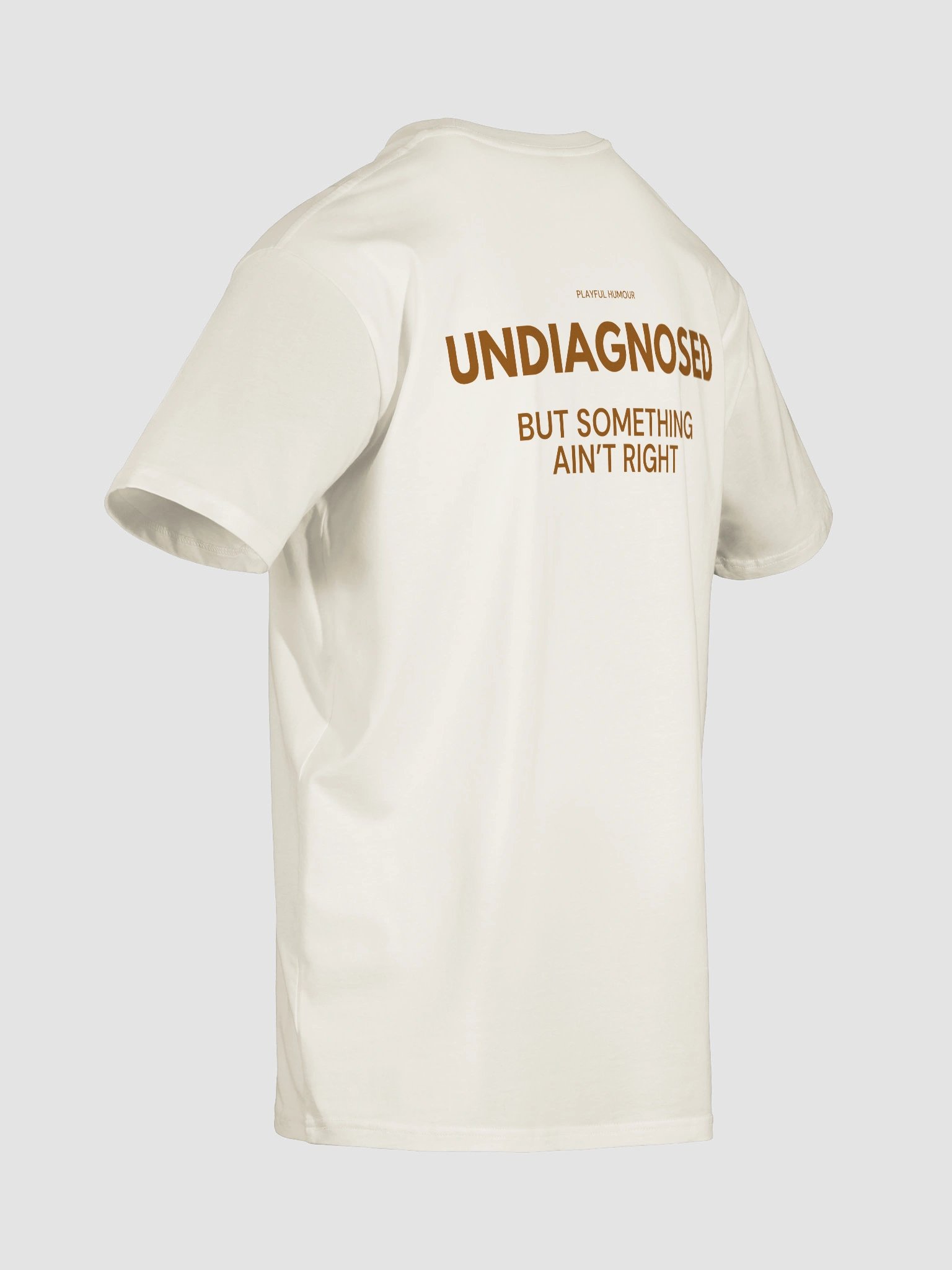 'UNDIAGNOSED BUT SOMETHING AIN'T RIGHT' NATURAL WHITE TEE product image (3)