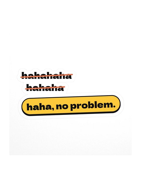 haha, no problem. sticker