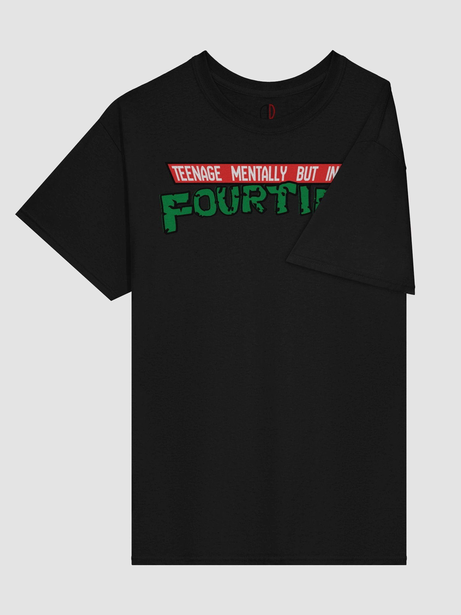 Teenage Mentally but in my 40's Tee product image (2)