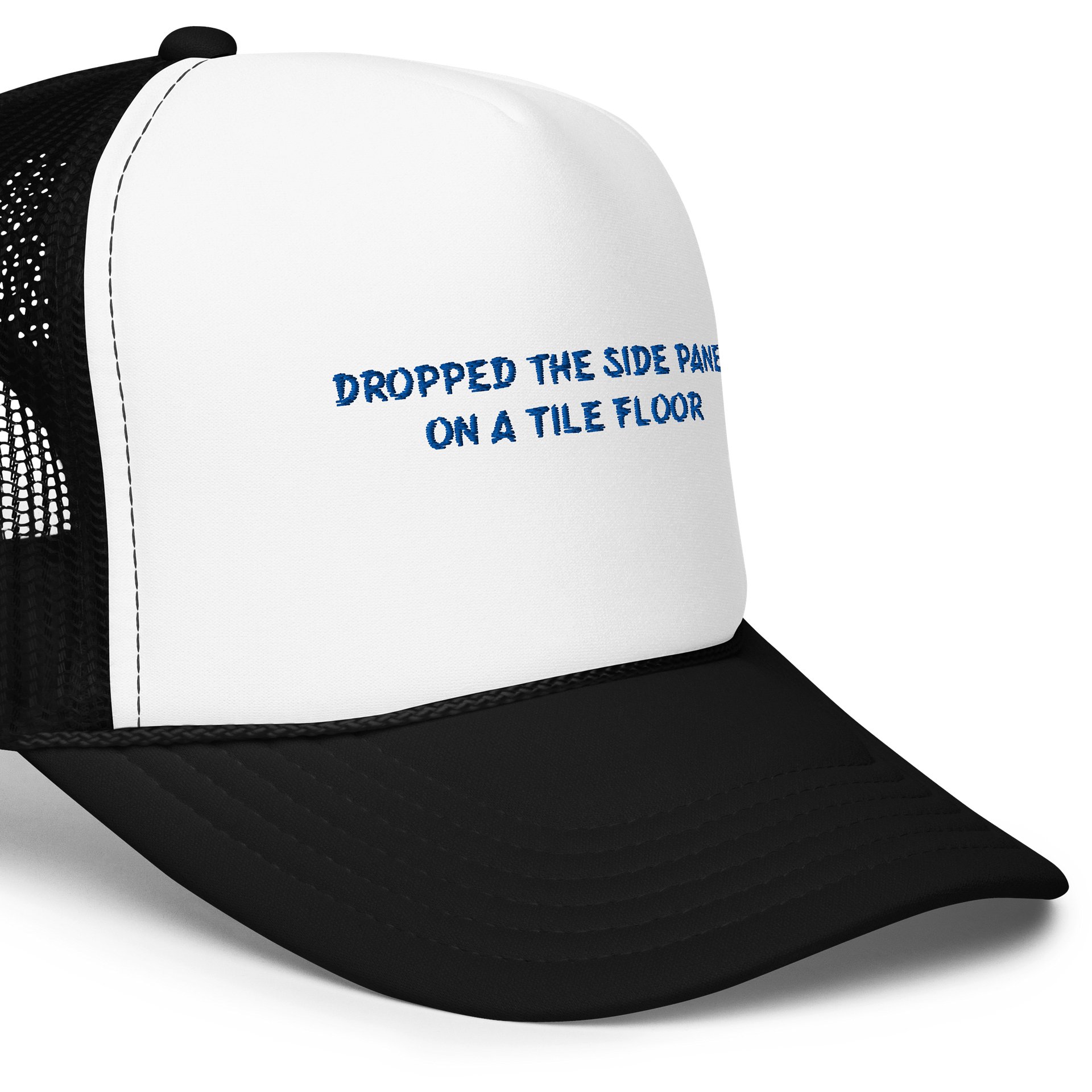 DROPPED THE SIDE PANEL ON A TILE FLOOR. Meme Trucker Hat product image (5)
