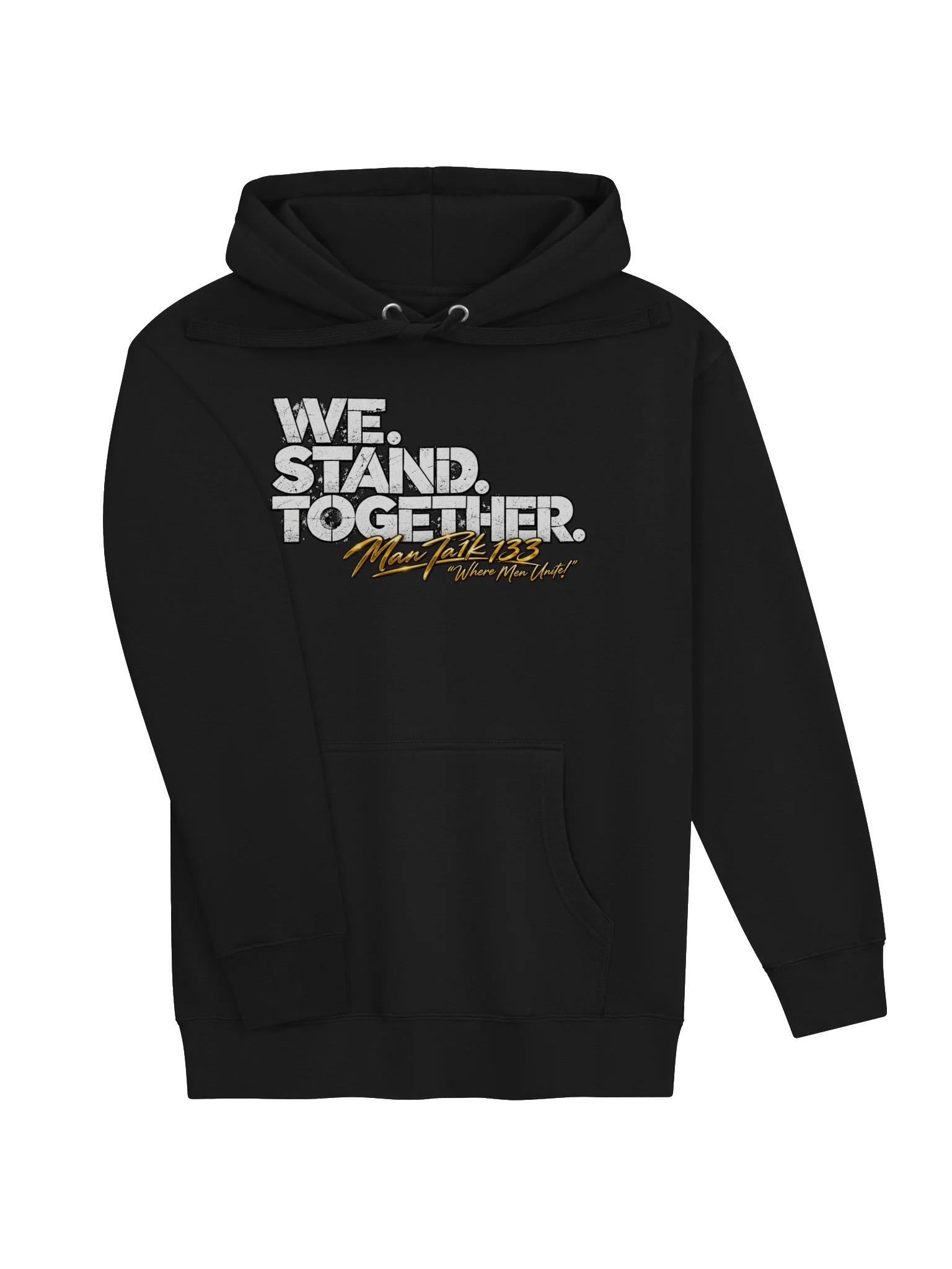 WE. STAND. TOGETHER. Sweatshirt — Brotherhood in Every Thread | Man Ta1k 133 product image (30)