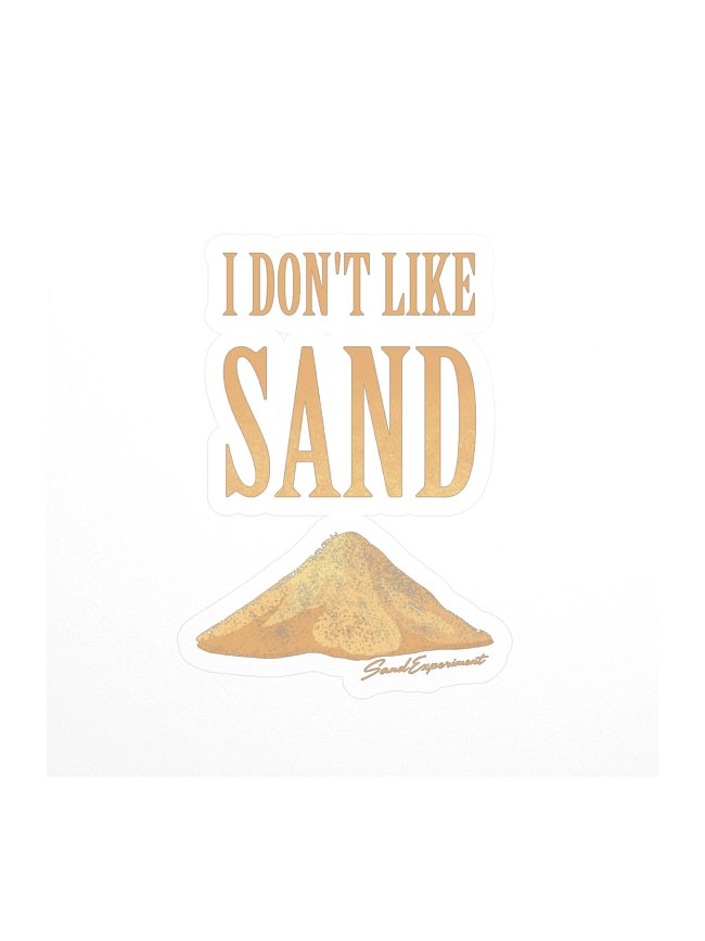 I Don't Like Sand