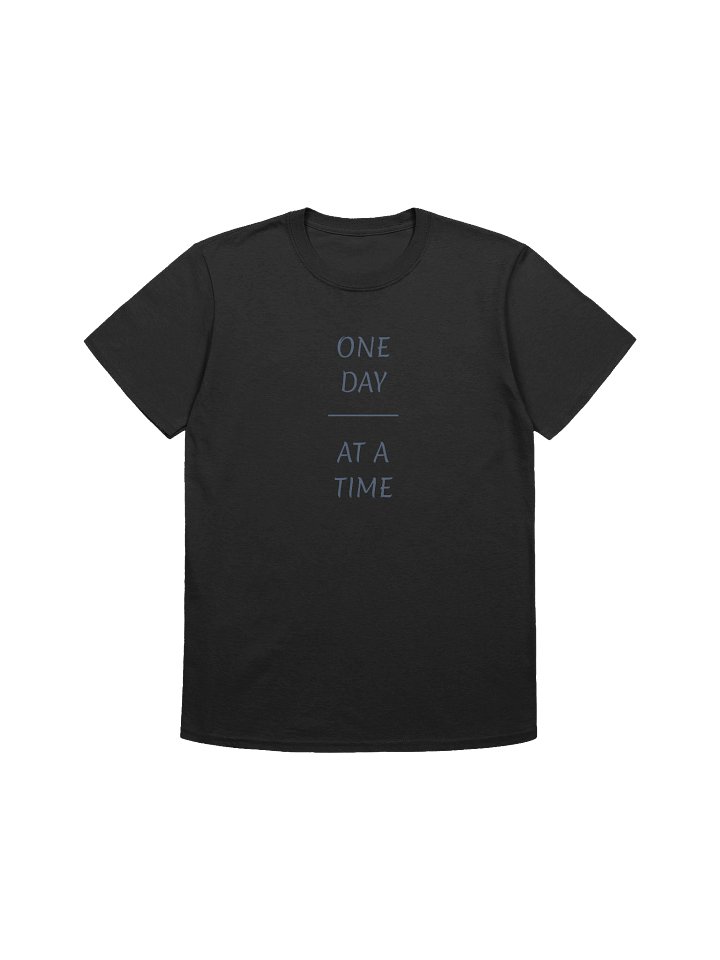 One Day at a Time Unisex T-Shirt product image (3)