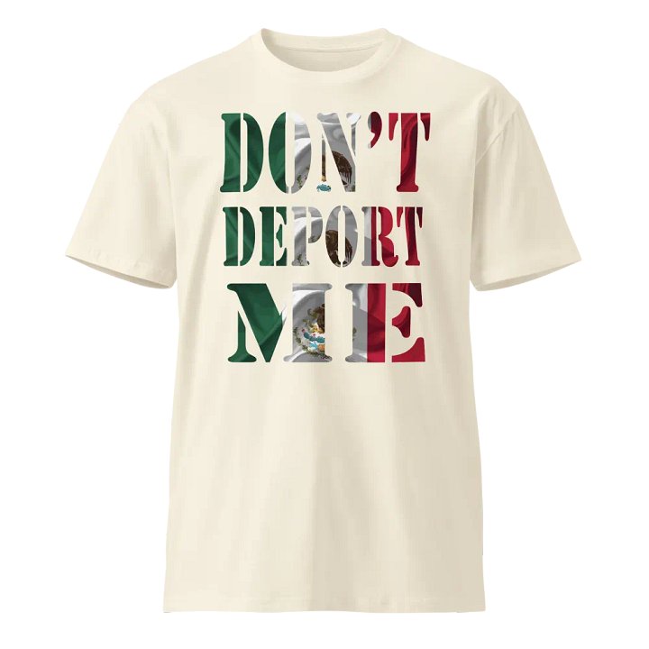 Don't Deport Me I'm American Funny Mexican T-Shirt product image (5)