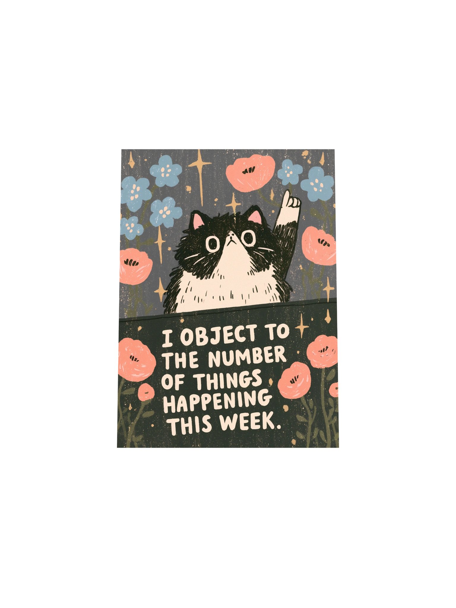 I Object to This Week Cat Poster product image (34)
