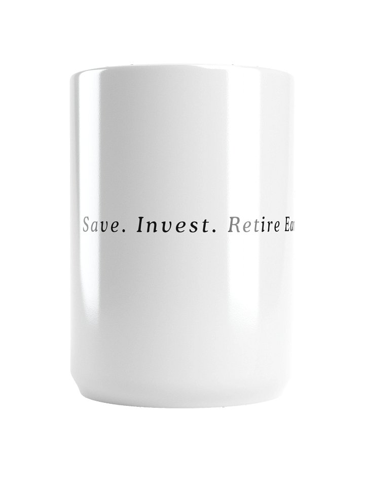 Save. Invest. Retire Early Mug product image (2)