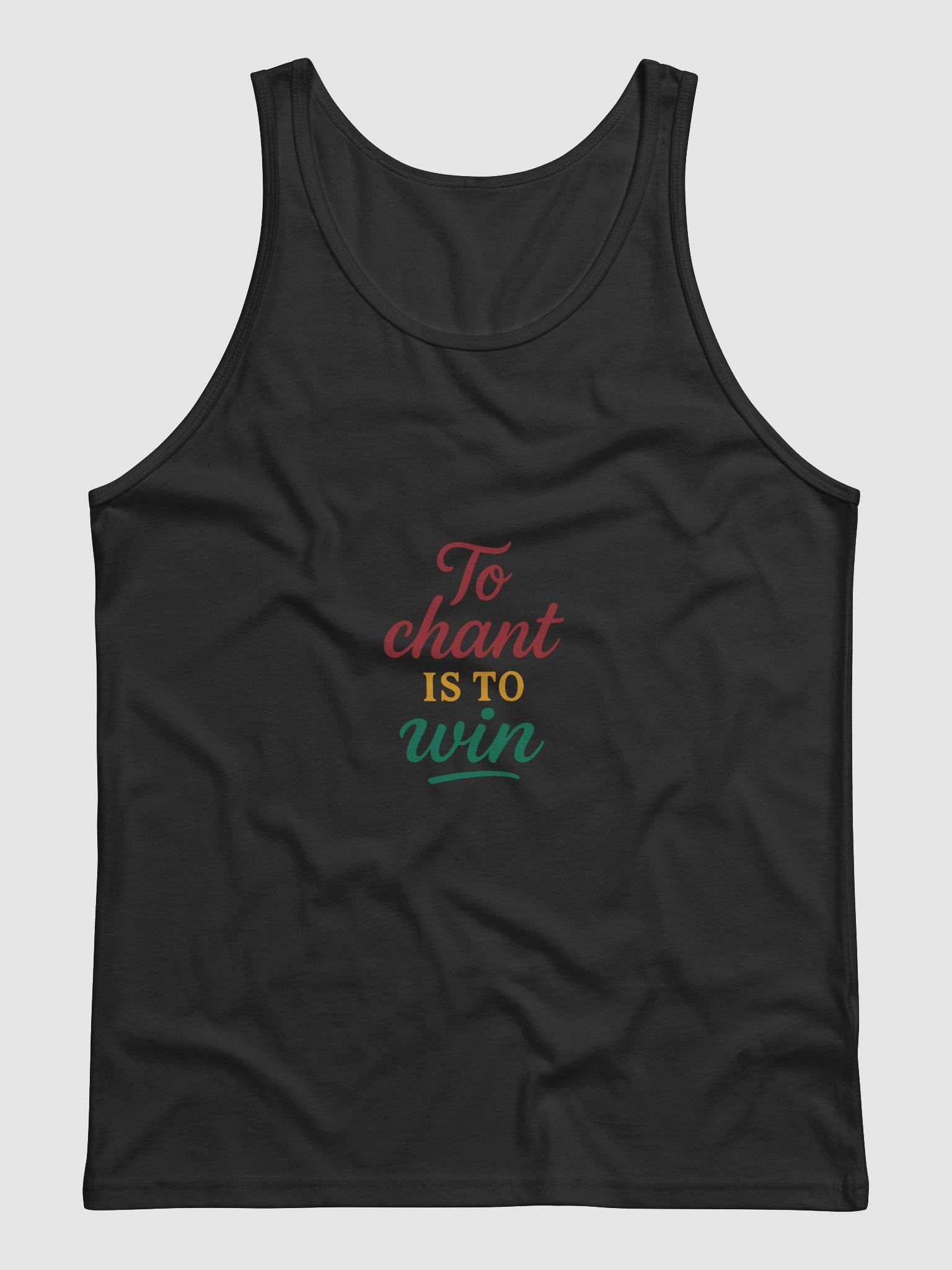 To Chant Is To Win – Nichiren Buddhism Motivational Tank Top product image (1)