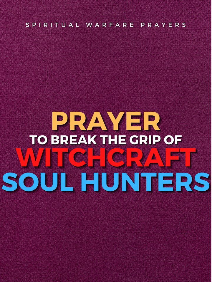 Prayer Against Witchcraft Soul Hunters product image (1)