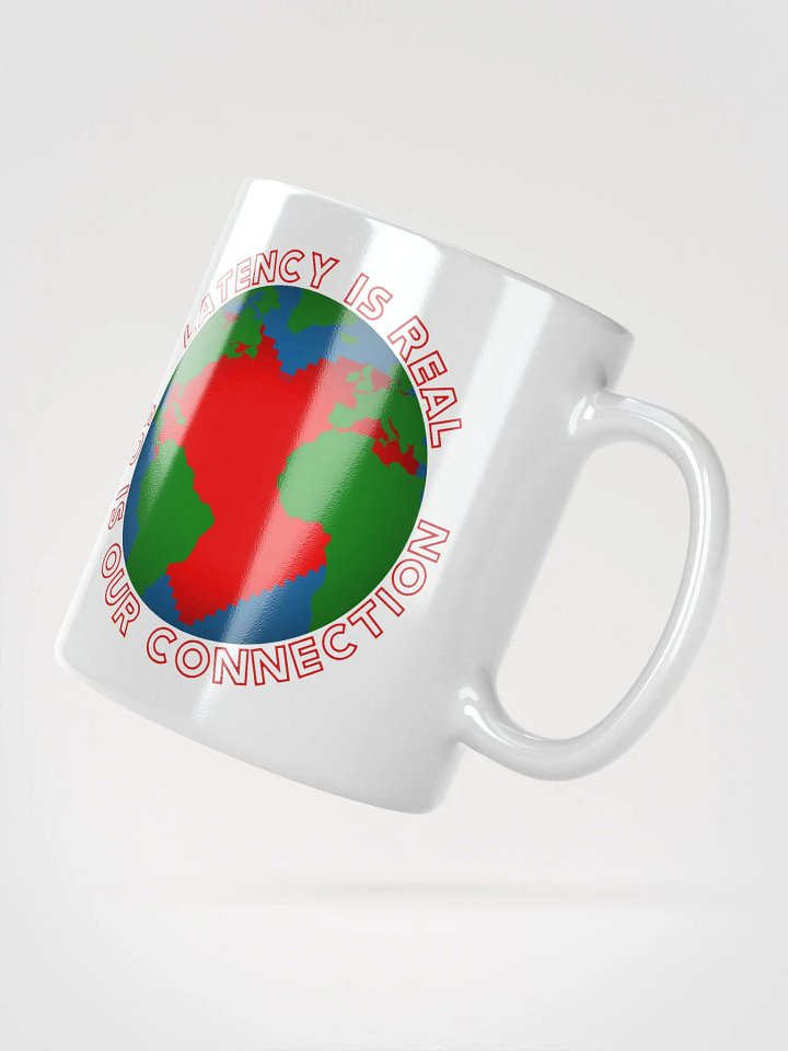 Latency Is Real - Glossy Mug product image (6)