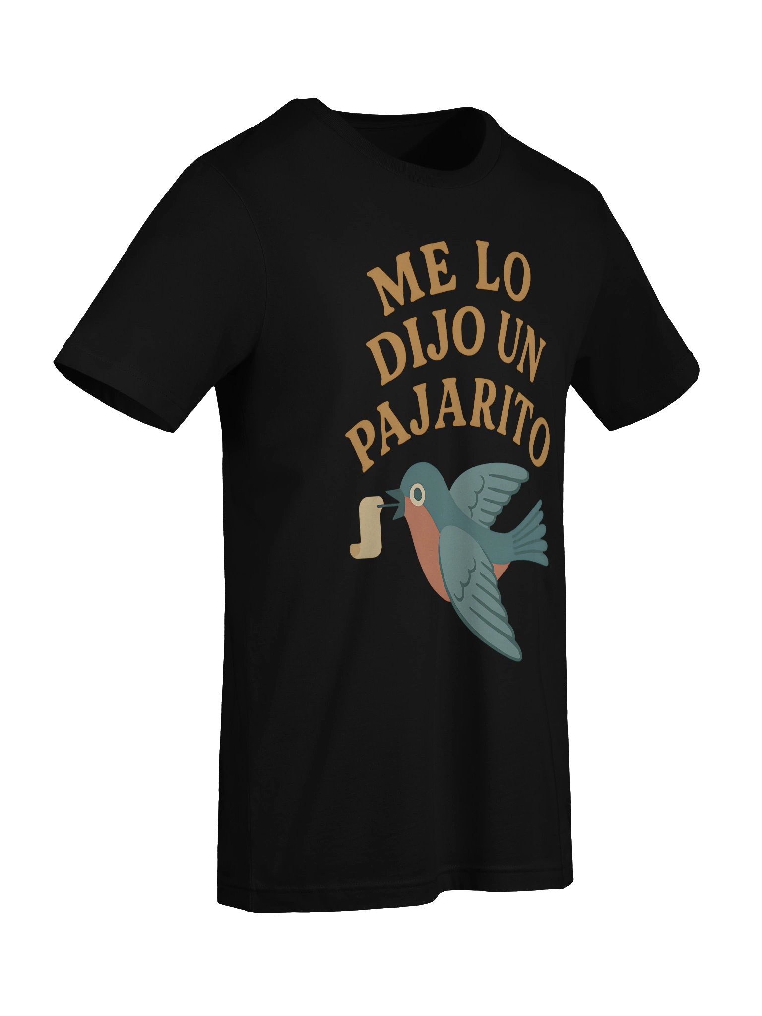 Me lo Dijo Un Pajarito Camiseta Unisex product image (7)