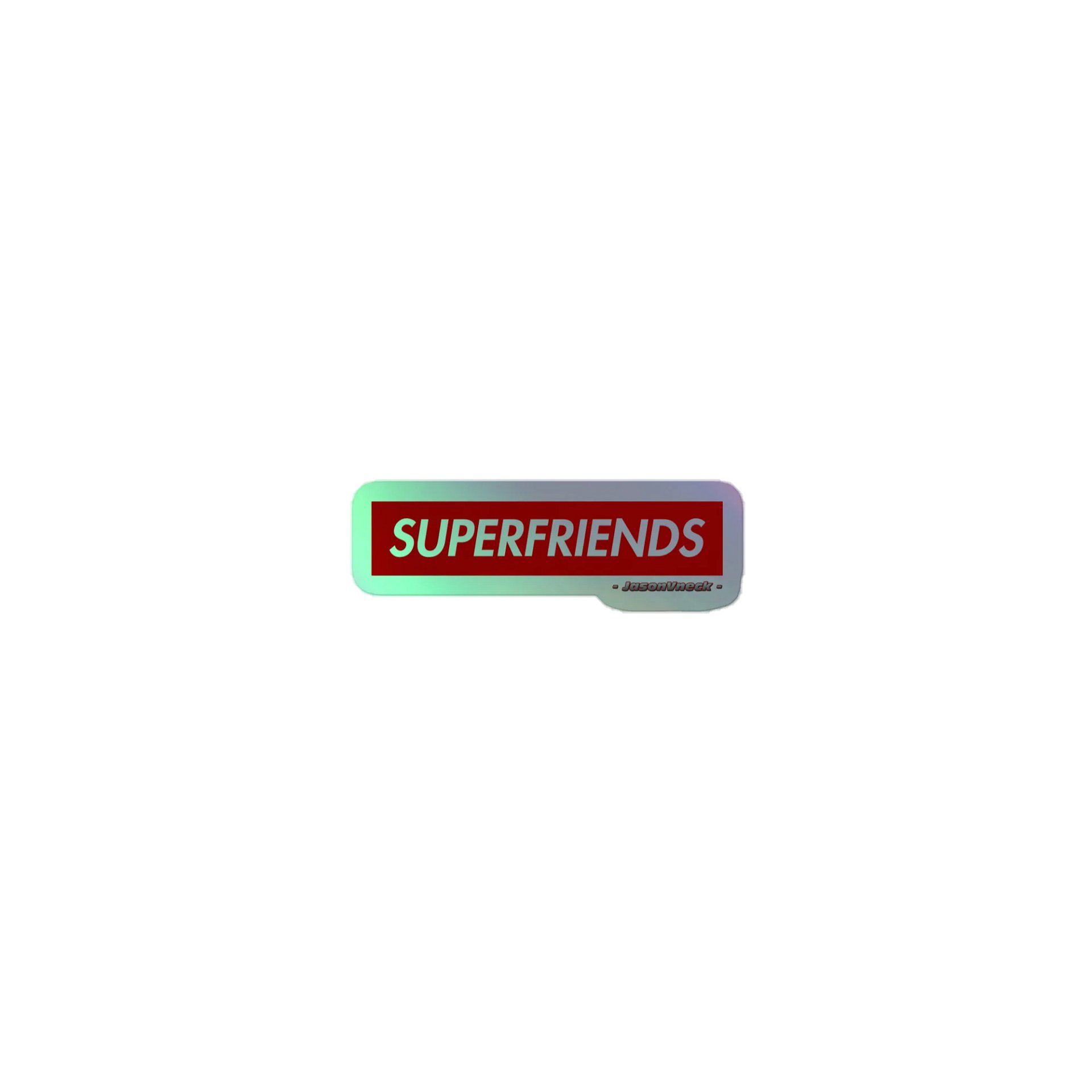 Superfriends Hologram Sticker - With JasonVneck product image (1)