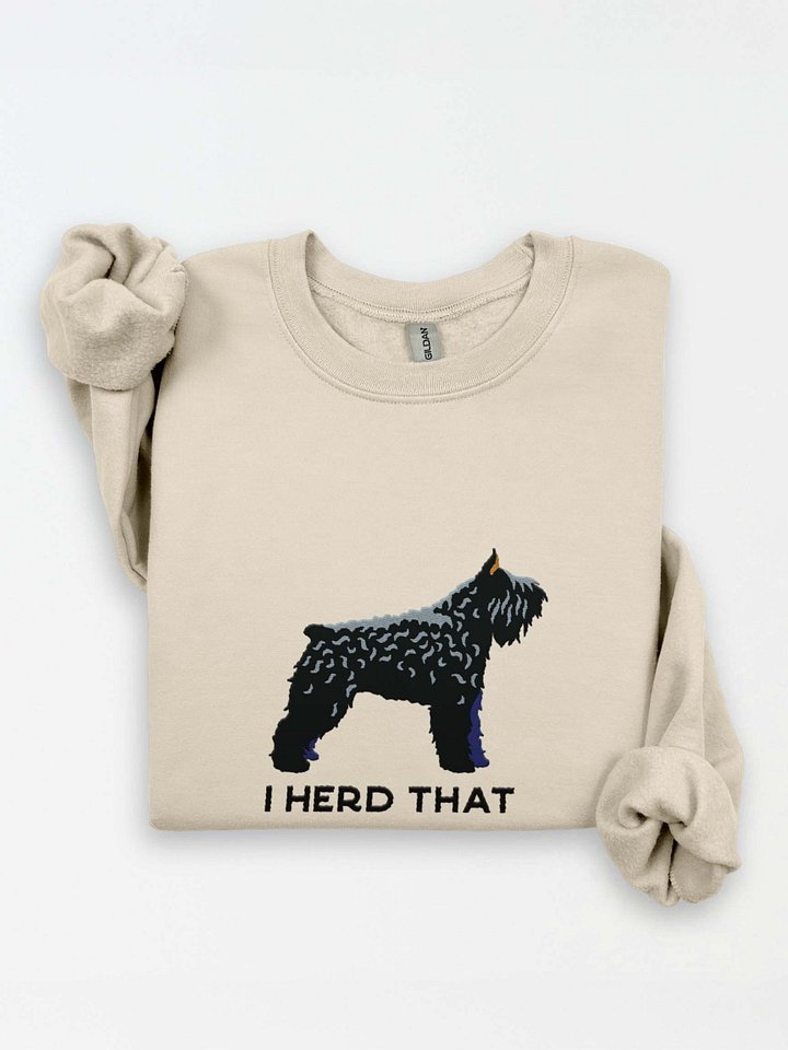 I Herd That Sweatshirt (Embroidered) of a Bouvier Des Flandres(Black, Cropped Ears) product image (1)