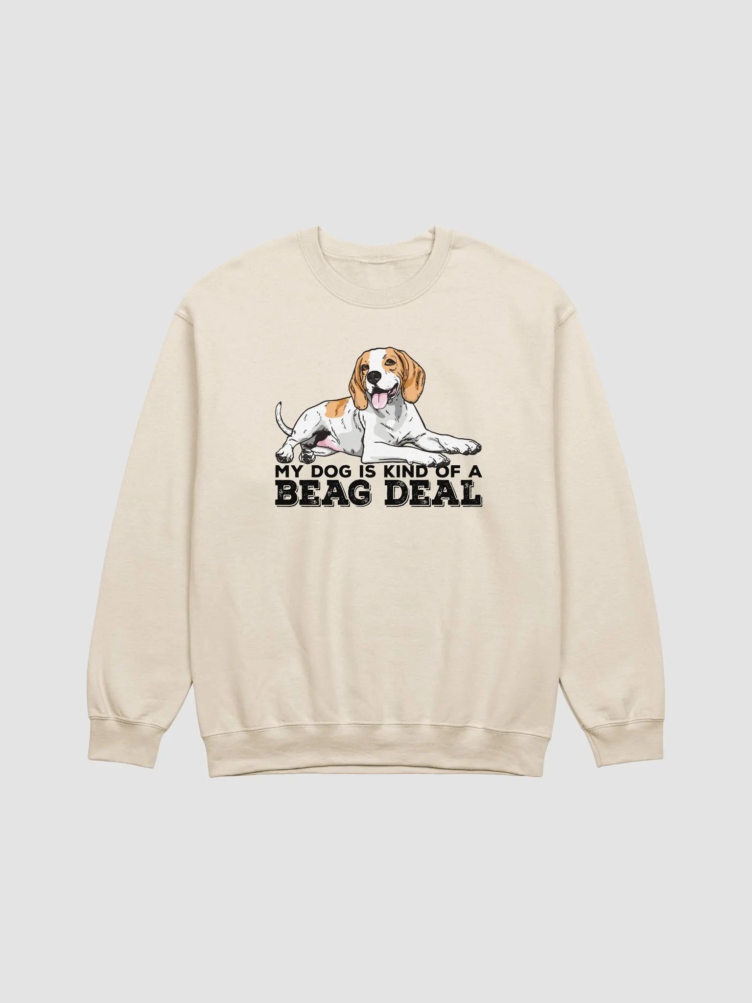 Beag Deal Sweatshirt of a Beagle | Funny Shirt for Beagle Paw-rents product image (1)