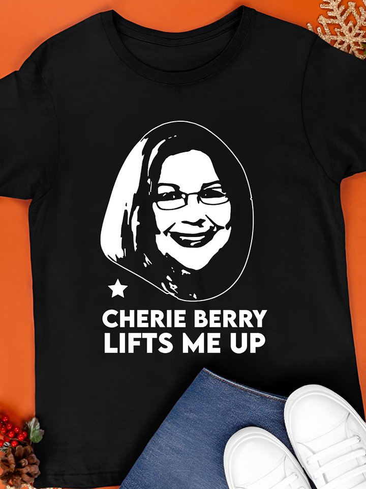 Cherie Berry Lifts Me Up Shirt product image (1)