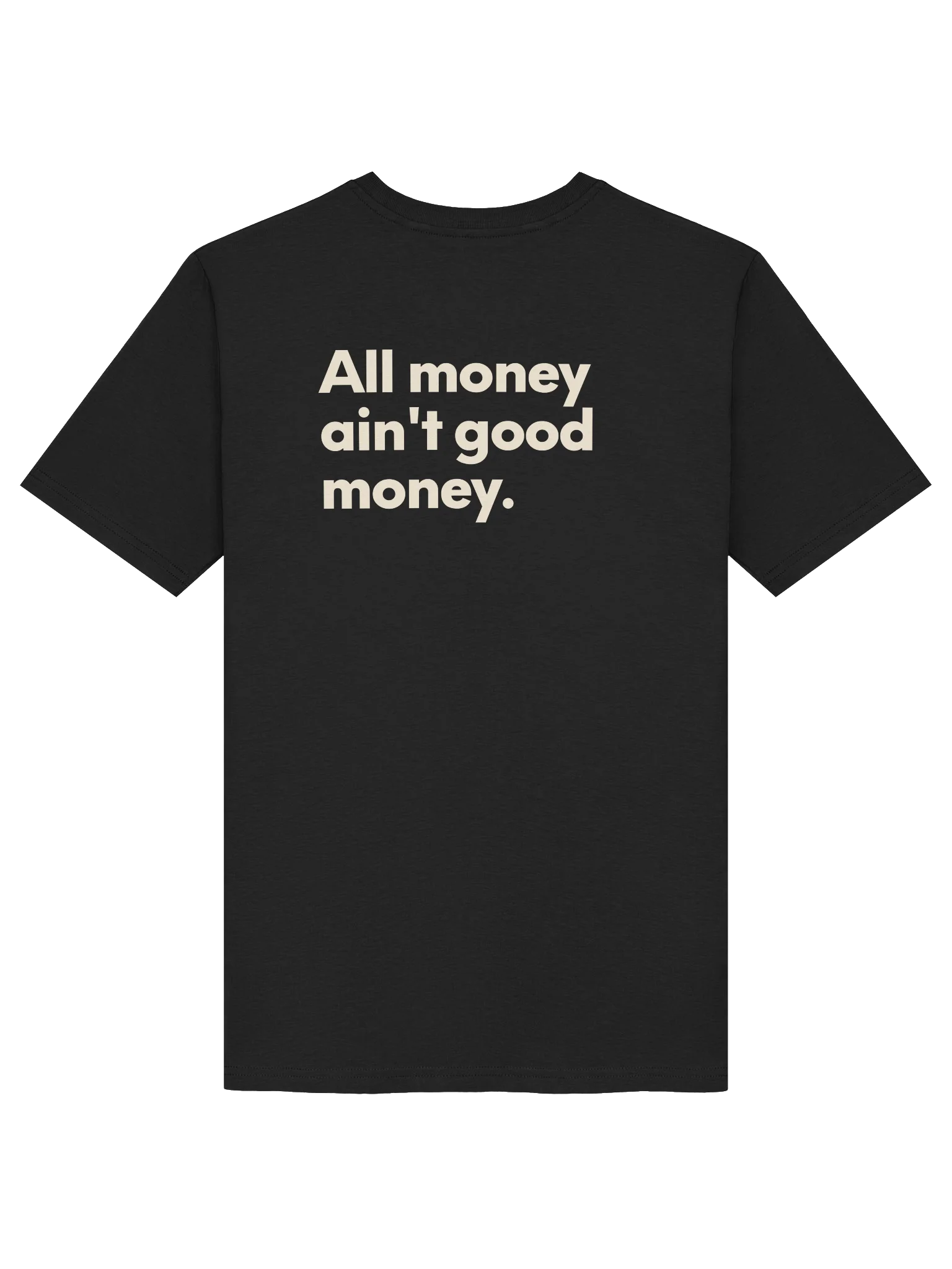 ALL MONEY AIN'T GOOD MONEY. TEE product image (4)