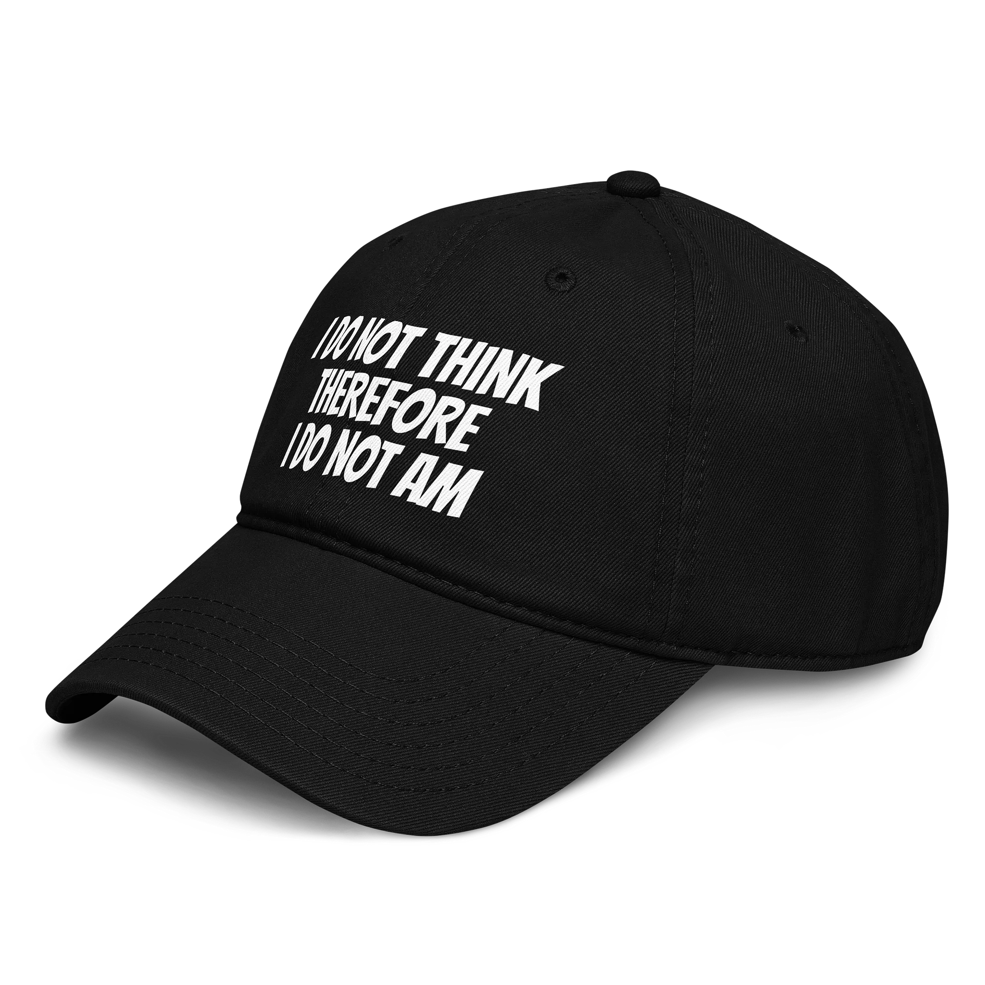 I Do Not Think Therefore I Do Not Am Hat product image (4)