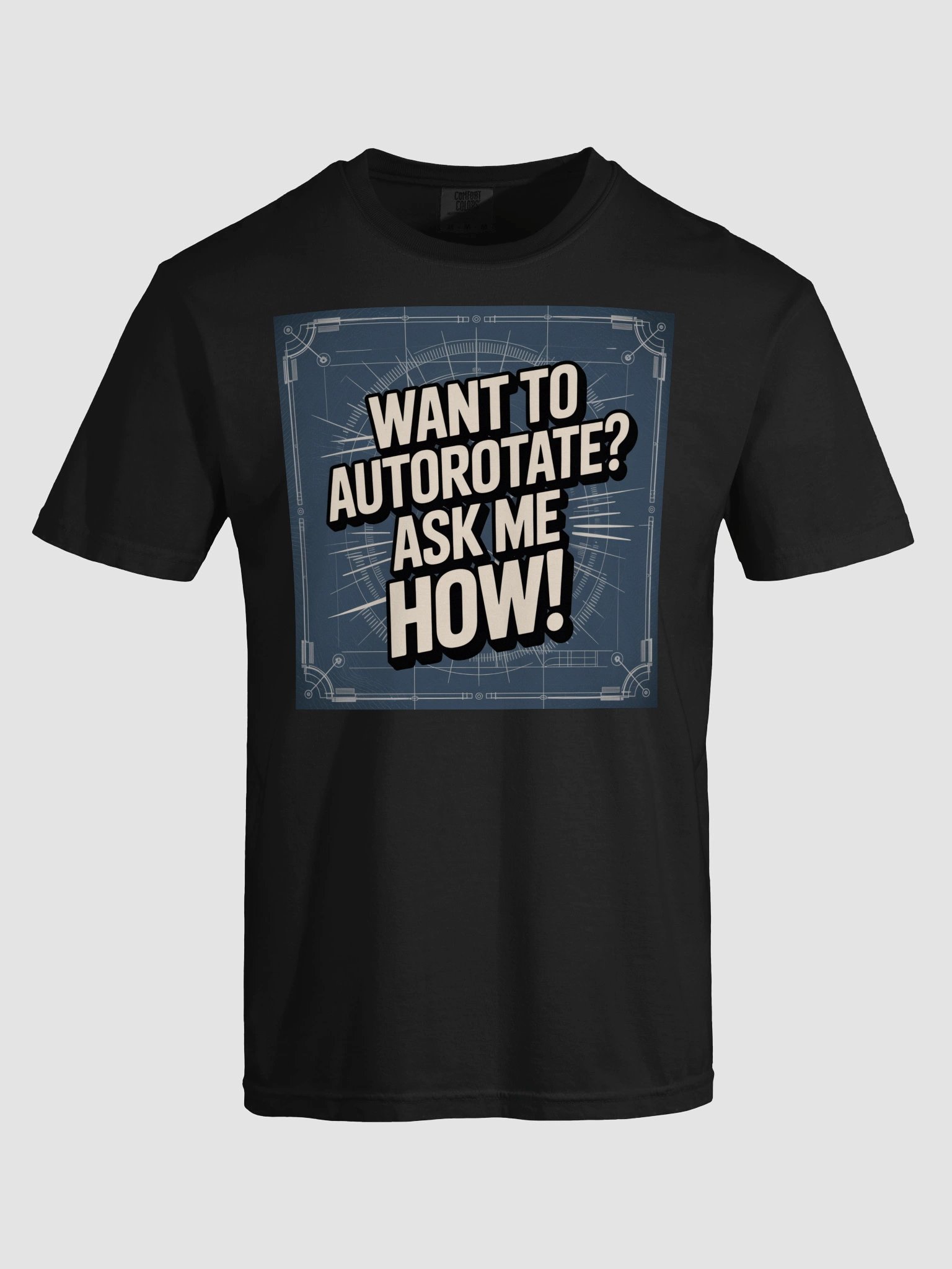 Want to Autorotate? Ask Me How! T-Shirt (DTG) product image (5)