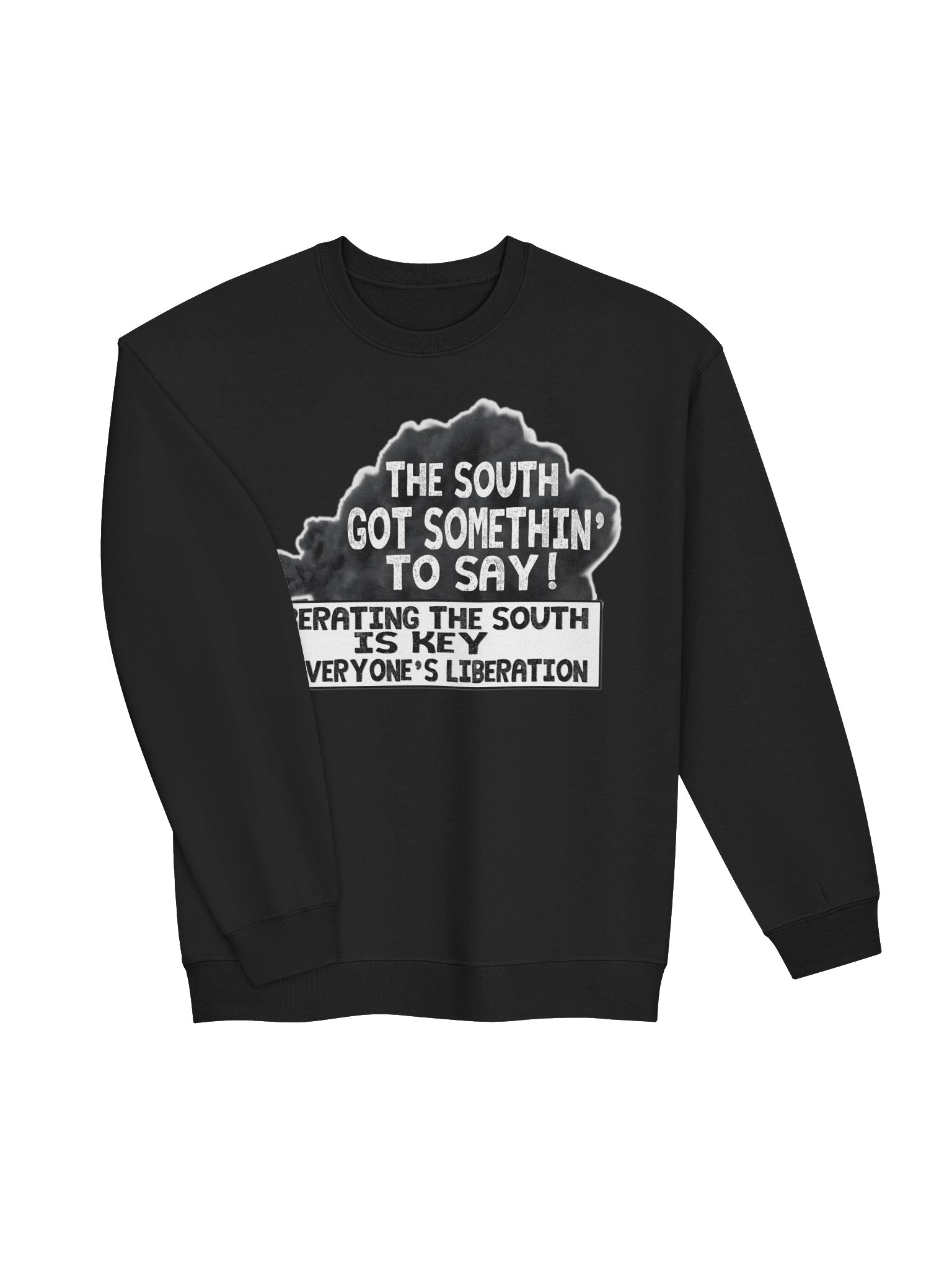THE SOUTH GOT SOMETHIN' TO SAY — SWEATSHIRT product image (3)