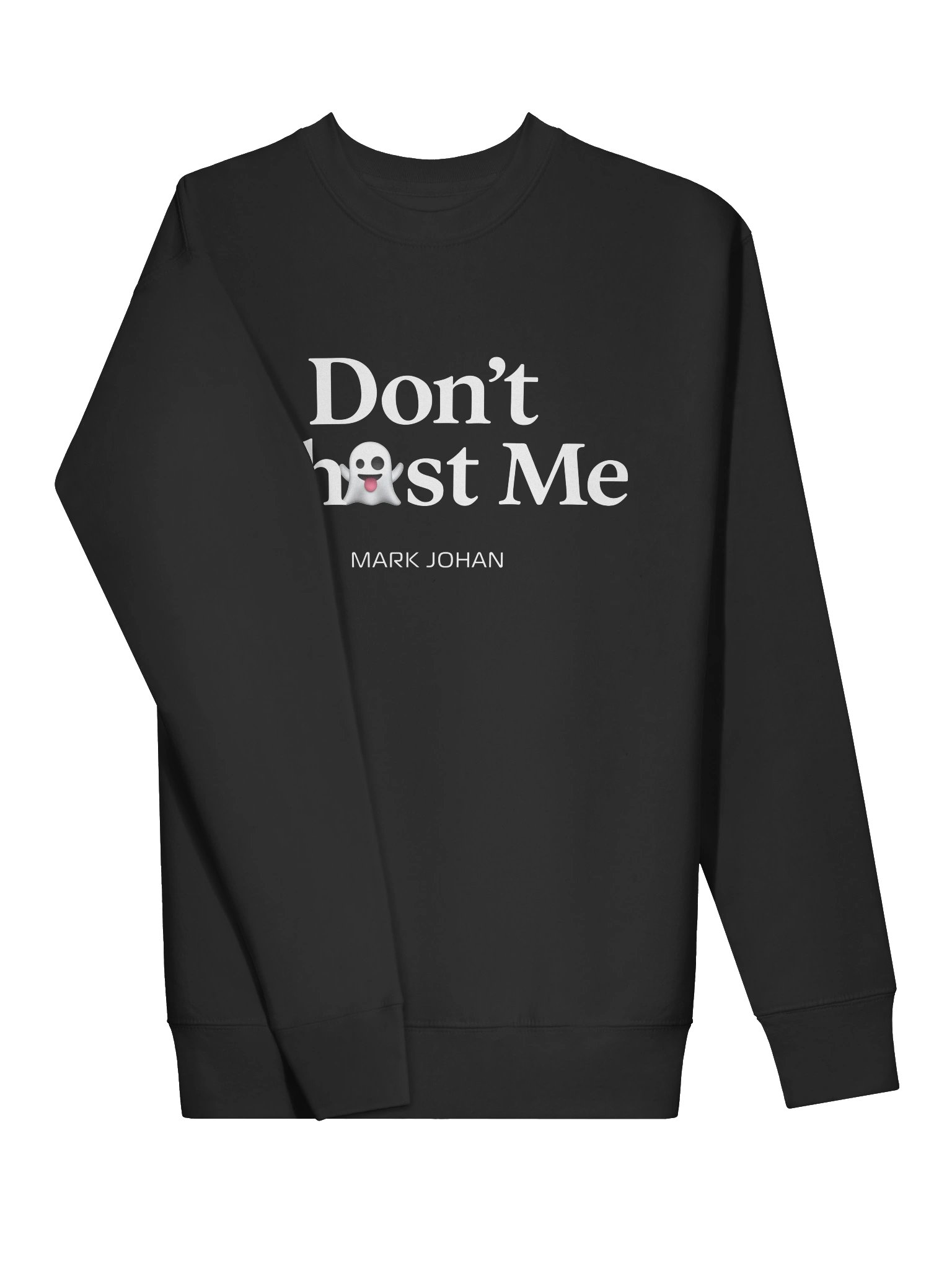"Don’t Ghost Me" Cotton Heritage Premium Sweatshirt by Mark Johan product image (73)