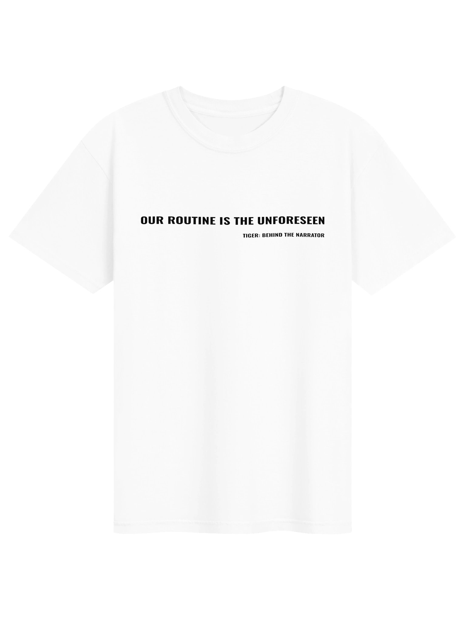 Tiger: Behind the Narrator – "Our Routine Is The Unforeseen" Heavyweight Tee product image (1)