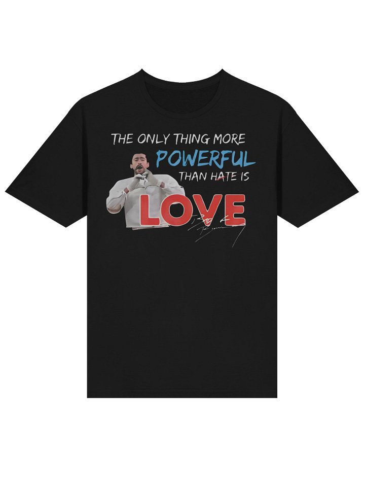 The Only Thing More Powerful Than Hate is Love T-Shirt product image (2)