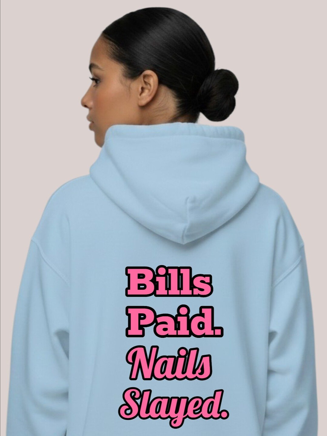 Bills Paid Nails Slayed Hoodie (back) product image (3)
