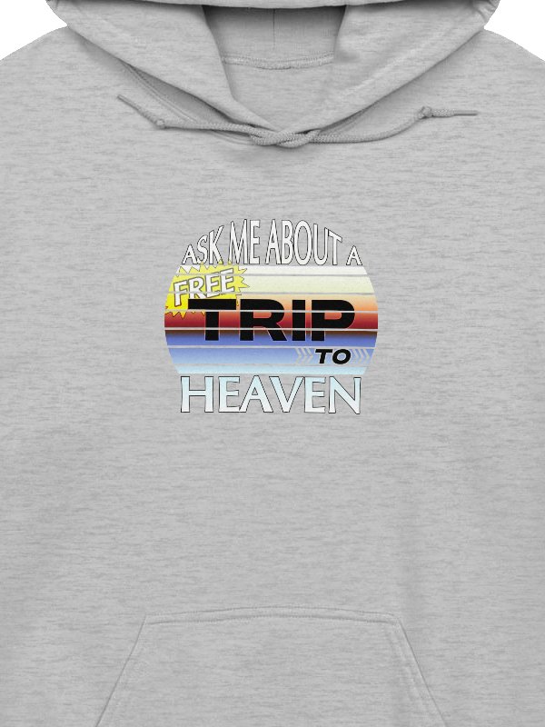 Ask Me About A Free Trip To Heaven Hoodie product image (2)