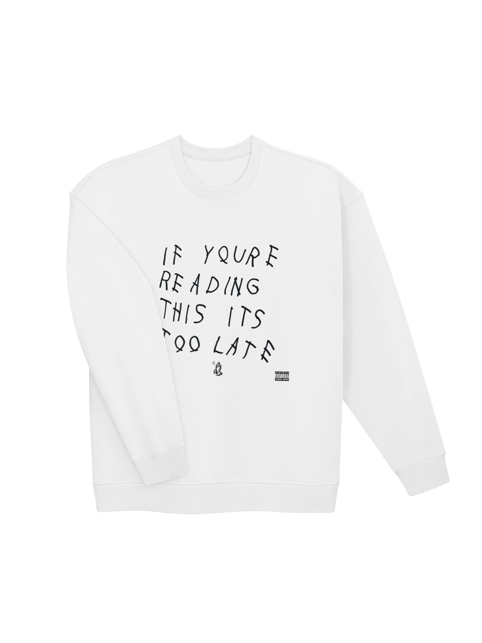If You're Reading This It's Too Late Hoodie product image (4)