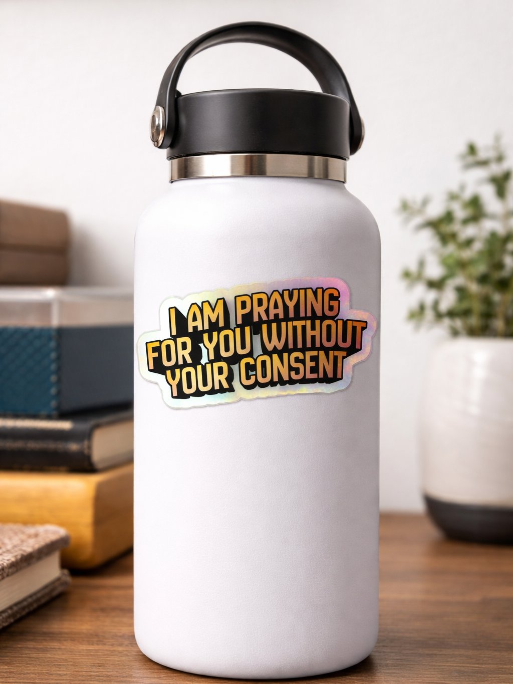 I Am Praying for You Without Your Consent - Sticker product image (1)