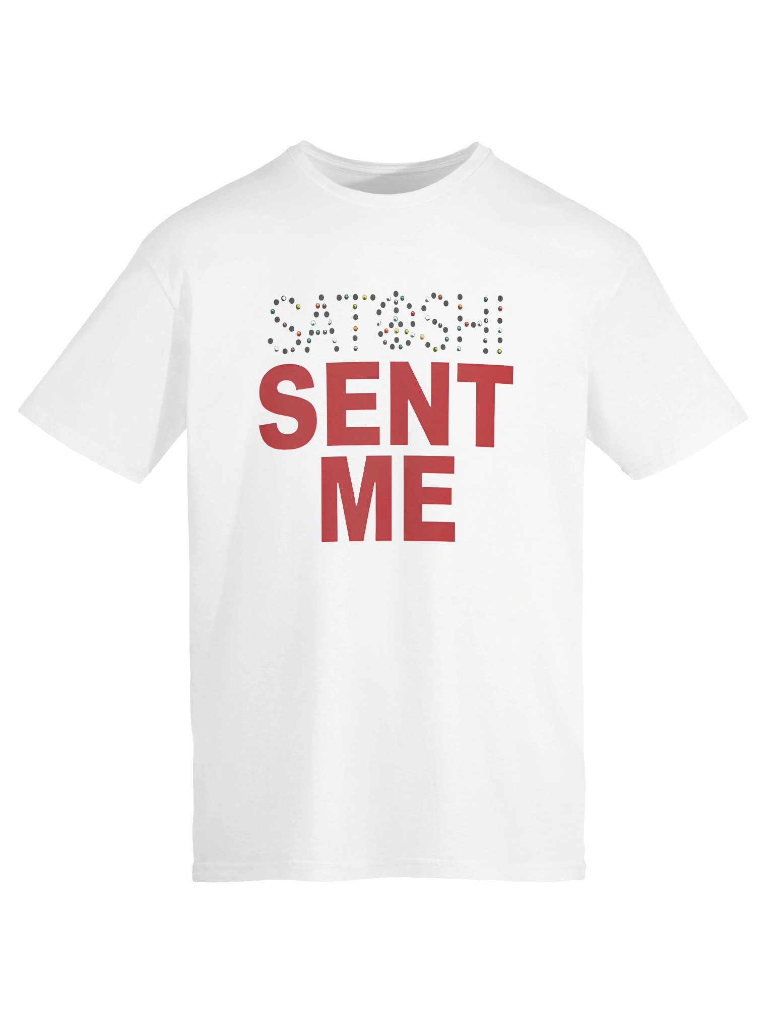 Satoshi Sent Me Shirt product image (2)
