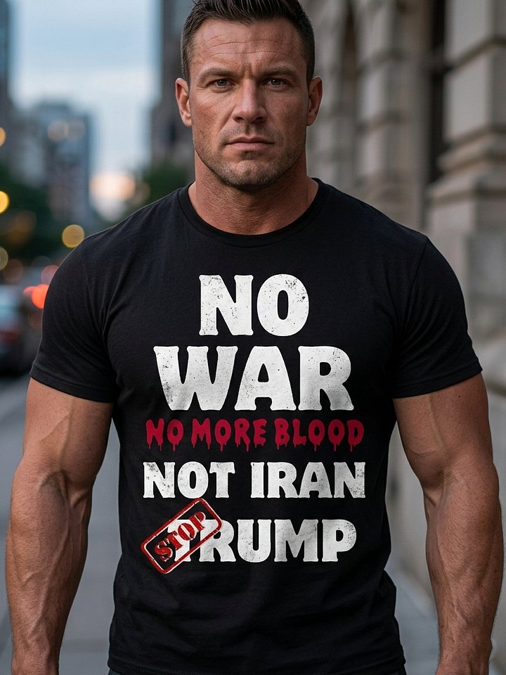 Anti-War Iran T-Shirt: No More Blood, Stop Trump Peace Tee product image (1)