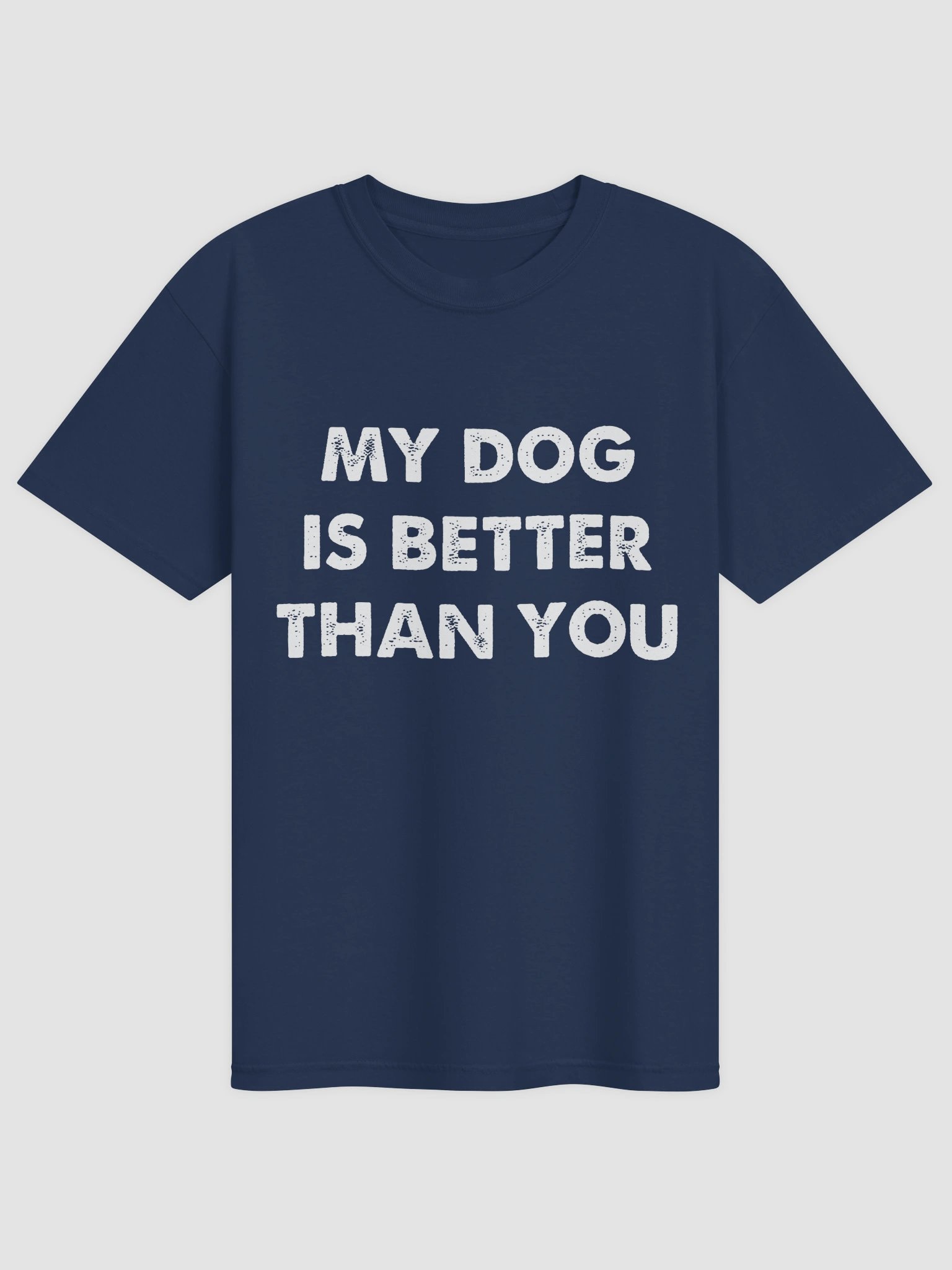 My Dog Is Better Than You T-shirt product image (4)