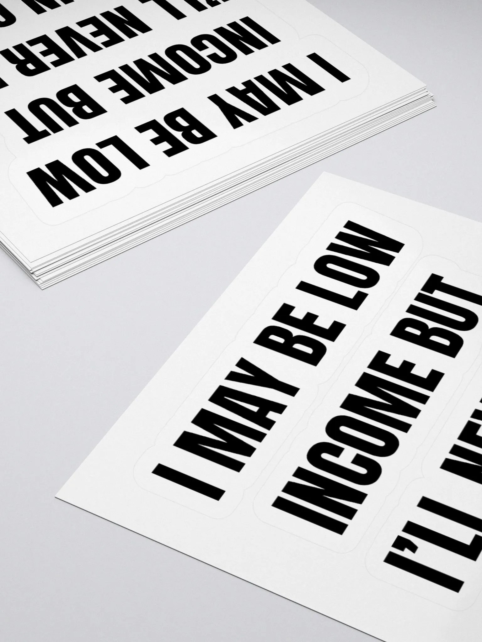 I May Be Low Income But I'll Never Be Low In Cum Sticker product image (4)