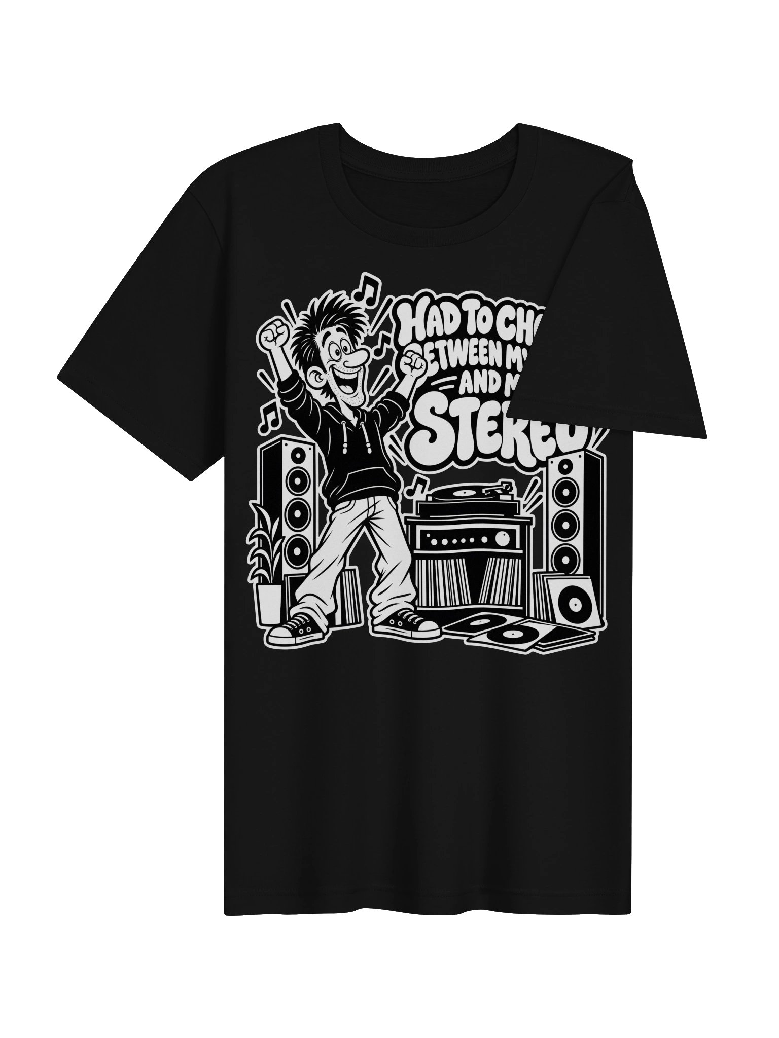 Had to Choose Between My Wife And My Stereo - Unisex T-shirt product image (4)
