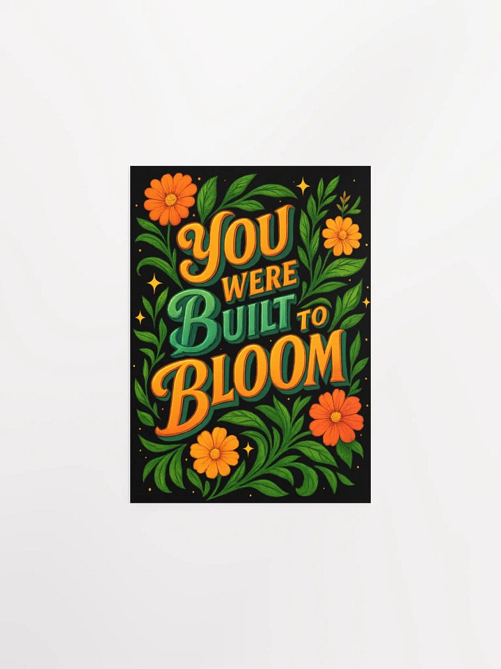 You Were Built to Bloom Poster – Motivational Floral Wall Art product image (3)