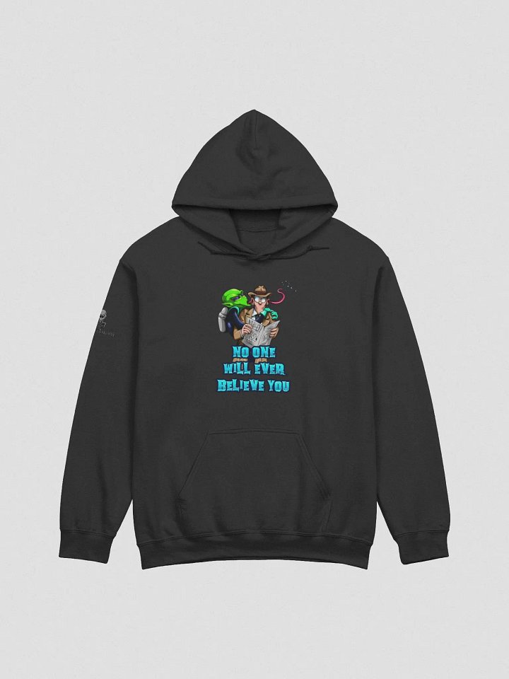 No One Will Ever Believe You - Hoodie product image (4)