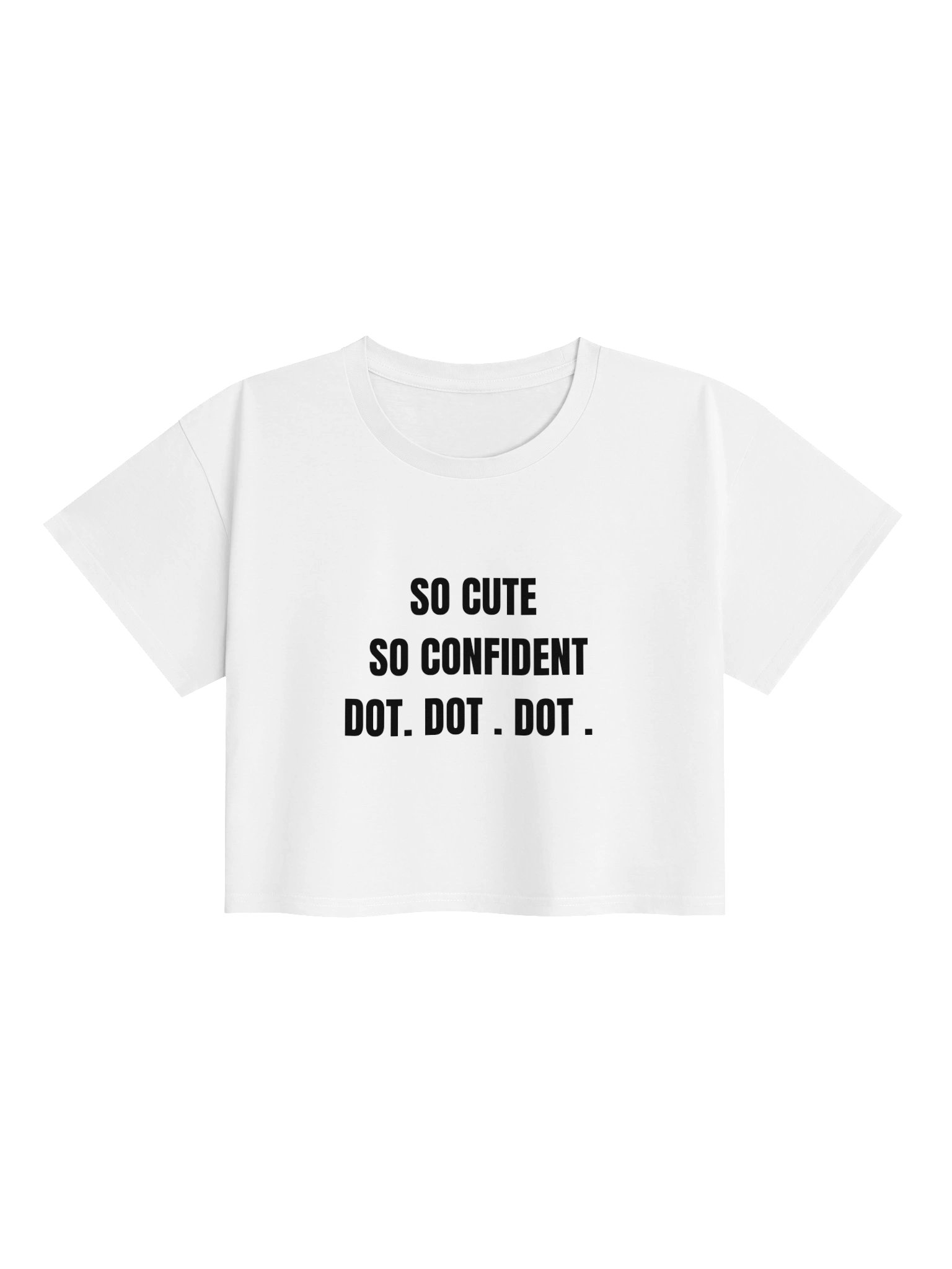 So Cute So Confident…™ Crop product image (1)