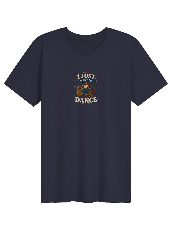 I Just Want To Dance Tee product image (1)