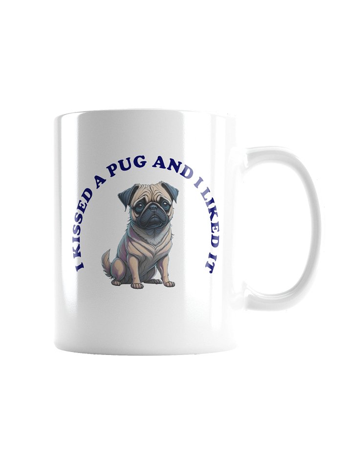 I Kissed a Pug, Mug product image (5)