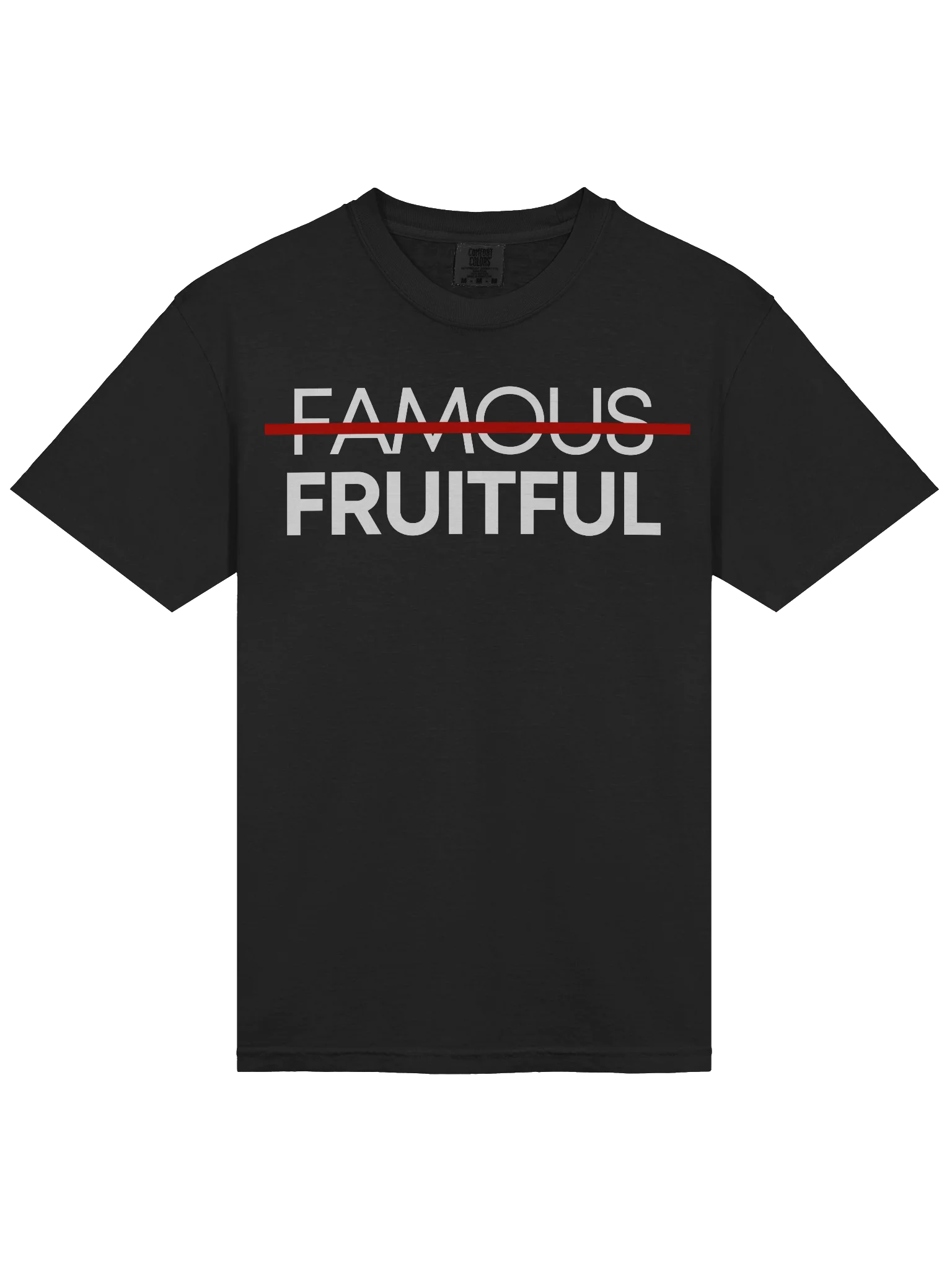 Not Famous But Fruitful T-Shirt product image (3)