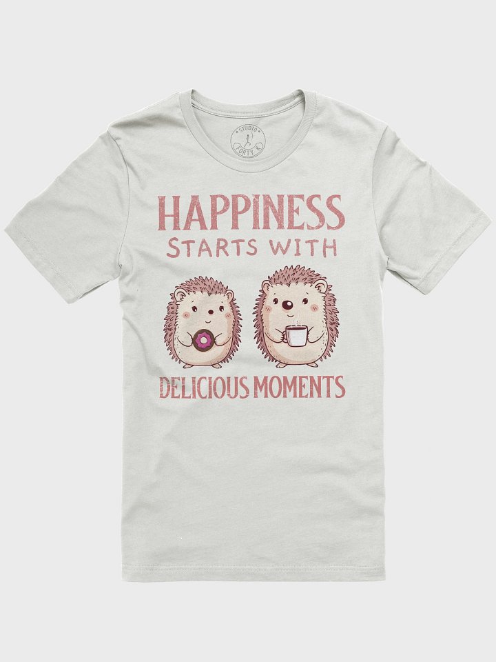 Happiness Starts With Delicious Moments T-Shirt product image (1)